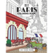 Pretty Paris: The Coloring Book: Color In 30 Beautiful Unmistakably Parisian Scenes.