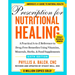 Prescription for Nutritional Healing, Sixth Edition: A Practical A-To-Z Reference to Drug-Free Remedies Using Vitamins, Minerals, Herbs, & Food Supple