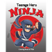 Teenage Hero Ninja Coloring Book for Kids: Loaded with Action Packed Illustrations of Fighting Ninja Heroes to Color. Great Gift for Girls & Boys of a