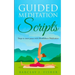 Guided Meditation Script: Steps to inner peace with Mindfulness Meditation