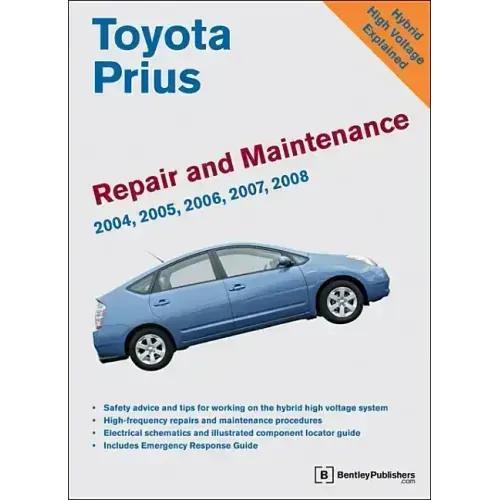 Toyota Prius Repair and Maintenance Manual: 2004-2008
