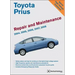 Toyota Prius Repair and Maintenance Manual: 2004-2008