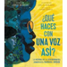 ¿Qué Haces Con Una Voz Así? (What Do You Do with a Voice Like That?): La Historia de la Extraordinaria Congresista Barbara Jordan