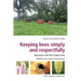 Keeping Bees Simply and Respectfully: Apiculture with the Golden Hive