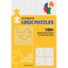 Ultimate Logic Puzzles For Adults: Hack Your Brain With Challenging Numbers Logic Puzzles in Large Print for Fun Effective Brain Exercise