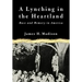 A Lynching in the Heartland: Race and Memory in America