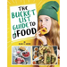 The Bucket List Guide to Food