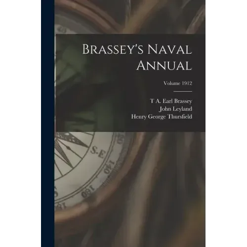 Brassey's Naval Annual; Volume 1912