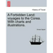 A Forbidden Land: Voyages to the Corea. with Charts and Illustrations.