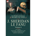 The Collected Supernatural and Weird Fiction of J. Sheridan Le Fanu: Volume 6-Including One Novel, 'Checkmate, ' and Six Short Stories of the Ghostly