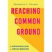 Reaching Common Ground: A Comprehensive Guide to Conflict Resolution