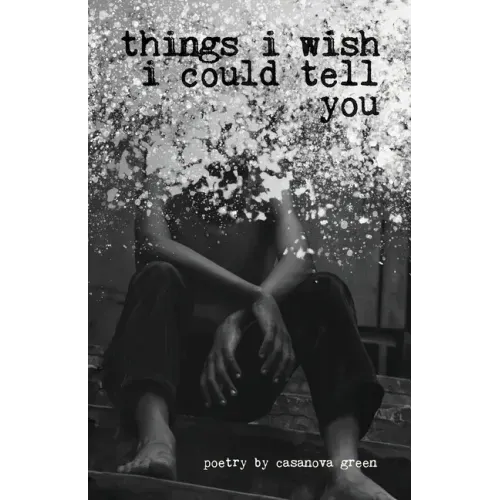 Things I Wish I Could Tell You