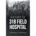 History of 318 Field Hospital