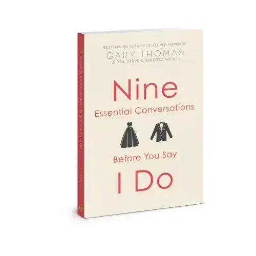 Nine Essential Conversations Before You Say I Do