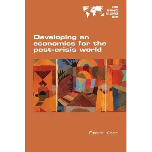 Developing an economics for the post-crisis world