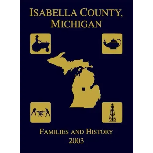 Isabella County, Michigan: Families & History 2003