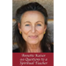 Annette Kaiser: 99 Questions to a Spiritual Teacher