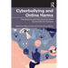 Cyberbullying and Online Harms: Preventions and Interventions from Community to Campus