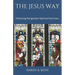 The Jesus Way: Practicing the Ignatian Spiritual Exercises: A 19th Annotation Retreat in Daily Life