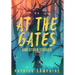 At the Gates and Other Stories: Sixteen Tales of Magic and Wonder