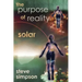 The Purpose of Reality: Solar