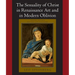 The Sexuality of Christ in Renaissance Art and in Modern Oblivion