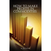 How to Make Profits In Commodities