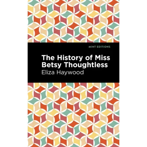 The History of Miss Betsy Thoughtless