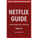 Netflix Guide: The Never Wonder What to Watch Book: 130 Best & Overlooked Movies and Shows