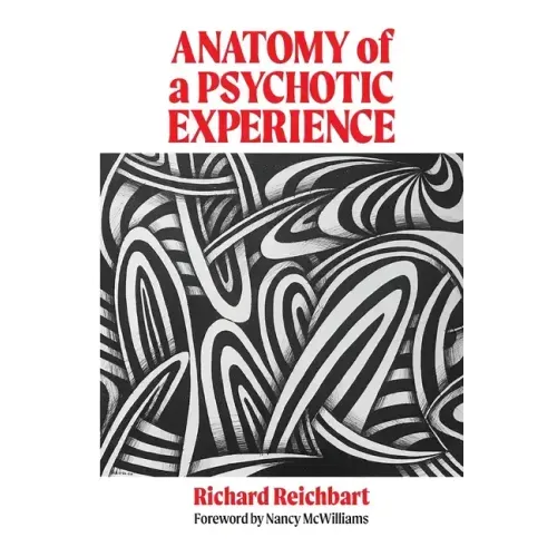 Anatomy of a Psychotic Experience