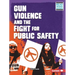 Gun Violence and the Fight for Public Safety