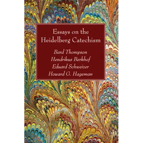 Essays on the Heidelberg Catechism