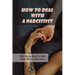 How To Deal With A Narcissist: Why It's So Hard To Walk Away From A Narcissist: Ways To Detox Your Entire Life Effectively