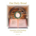 Our Daily Bread: Exposition of the Readings of Catholic Mass