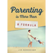 Parenting Is More Than a Formula