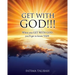 Get with God!!!: When you GET WITH GOD, you'll get to know YAH!