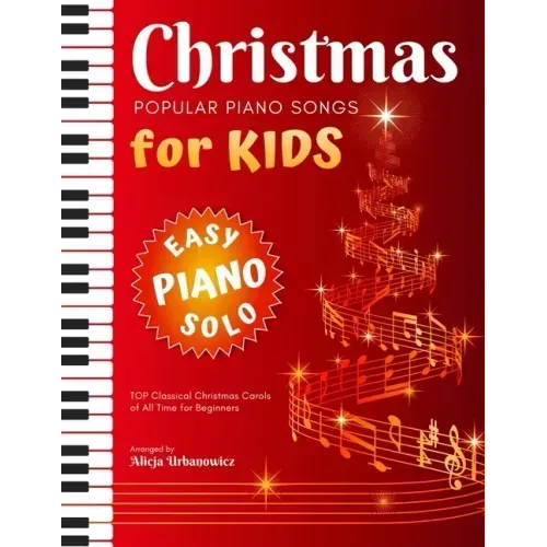 Christmas - Popular Piano Songs for Kids: TOP Classical Carols of All Time for beginners, children, seniors, adults. Very easy music sheet notes. Lyri
