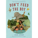 Don't Feed the Boy