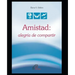 Amistad: alegría de compartir