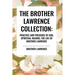 The Brother Lawrence Collection: Practice and Presence of God, Spiritual Maxims, the Life of Brother Lawrence