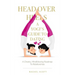 Head Over Heels: A Yogi's Guide To Dating: A cheeky, mindblowing roadmap to relationships