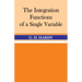 The Integration of Functions of a Single Variable