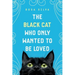 The Black Cat Who Only Wanted to be Loved: A Sad Cat Story with a Happy Ending