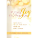 Putting Joy Into Practice: Seven Ways to Lift Your Spirit from the Early Church