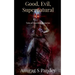 Good, Evil, Supernatural: Tales of Unsolved Mysteries