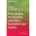 Demography for Planning and Policy: Australian Case Studies