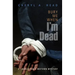 Bury Me When I'm Dead