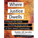 Where Justice Dwells: A Hands-On Guide to Doing Social Justice in Your Jewish Community