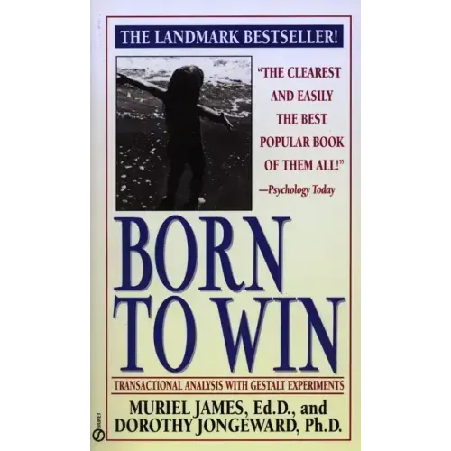 Born to Win: Transactional Analysis with Gestalt Experiments