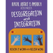 Desegregation and Integration